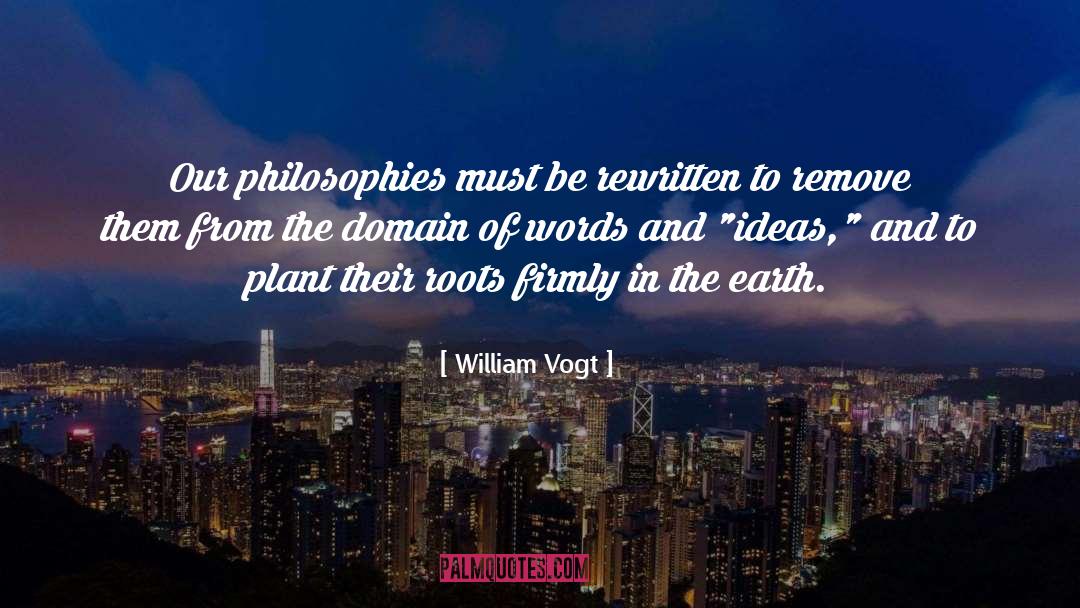 Rewritten quotes by William Vogt