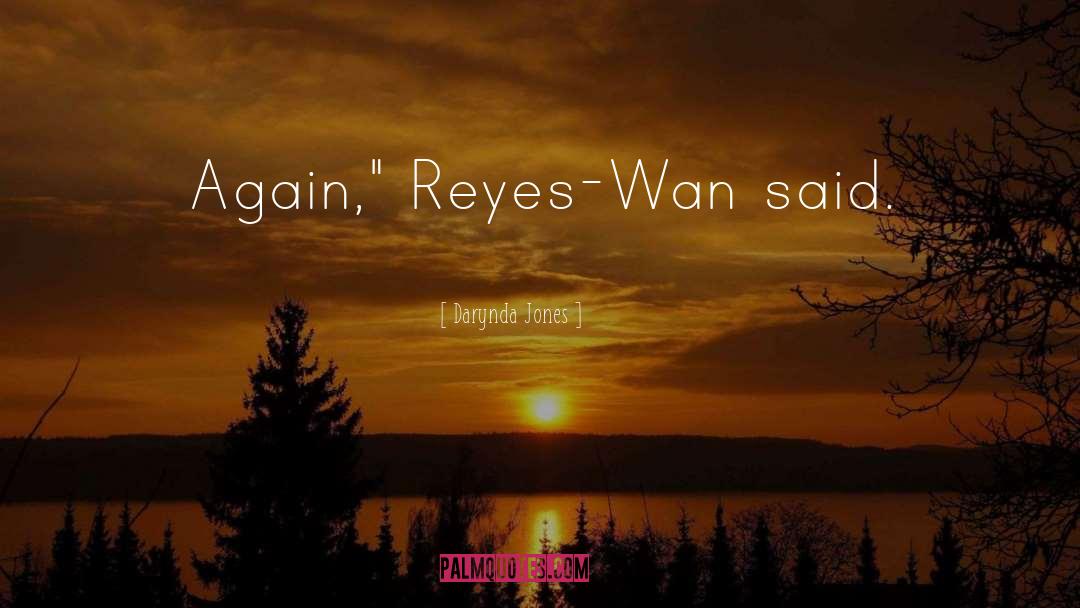 Reyes quotes by Darynda Jones