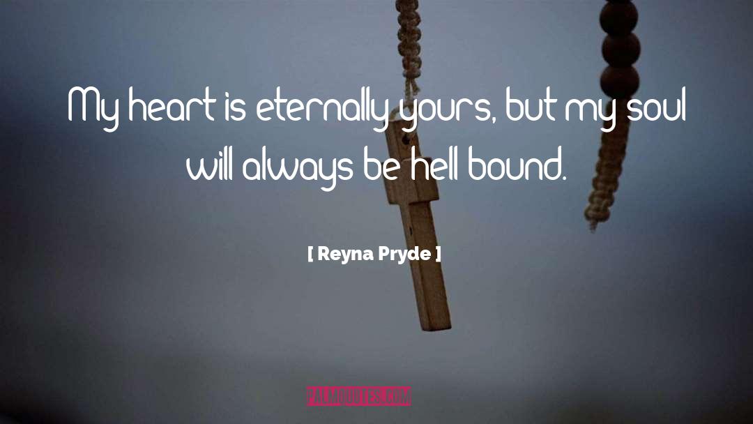 Reyna quotes by Reyna Pryde