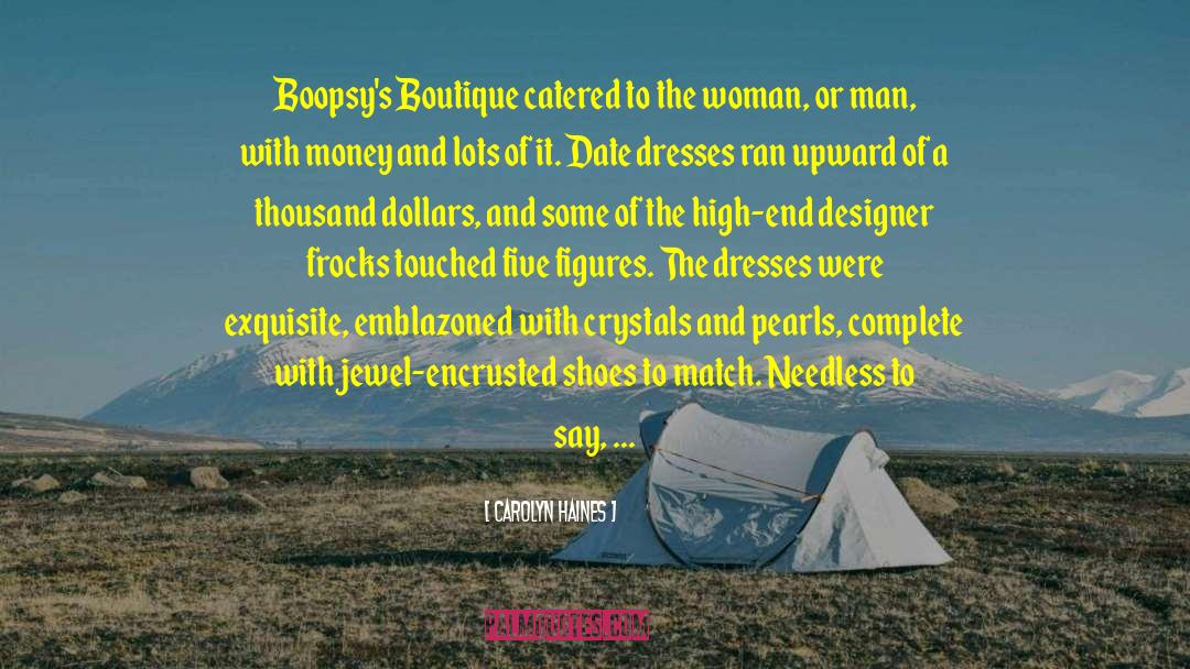 Reynas Boutique quotes by Carolyn Haines