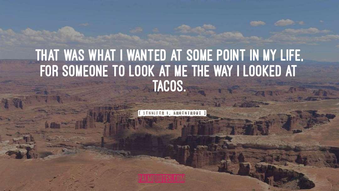 Reynas Tacos quotes by Jennifer L. Armentrout