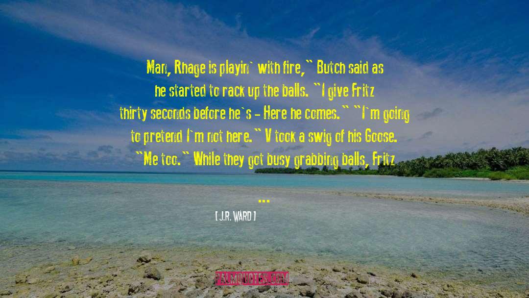 Rhage quotes by J.R. Ward