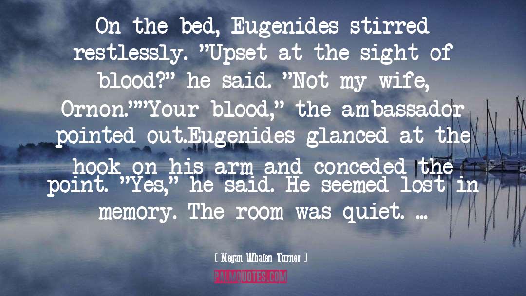 Rhesus Blood quotes by Megan Whalen Turner