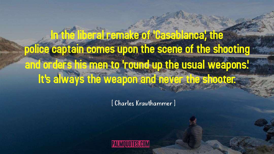 Rhetorical Weapon quotes by Charles Krauthammer