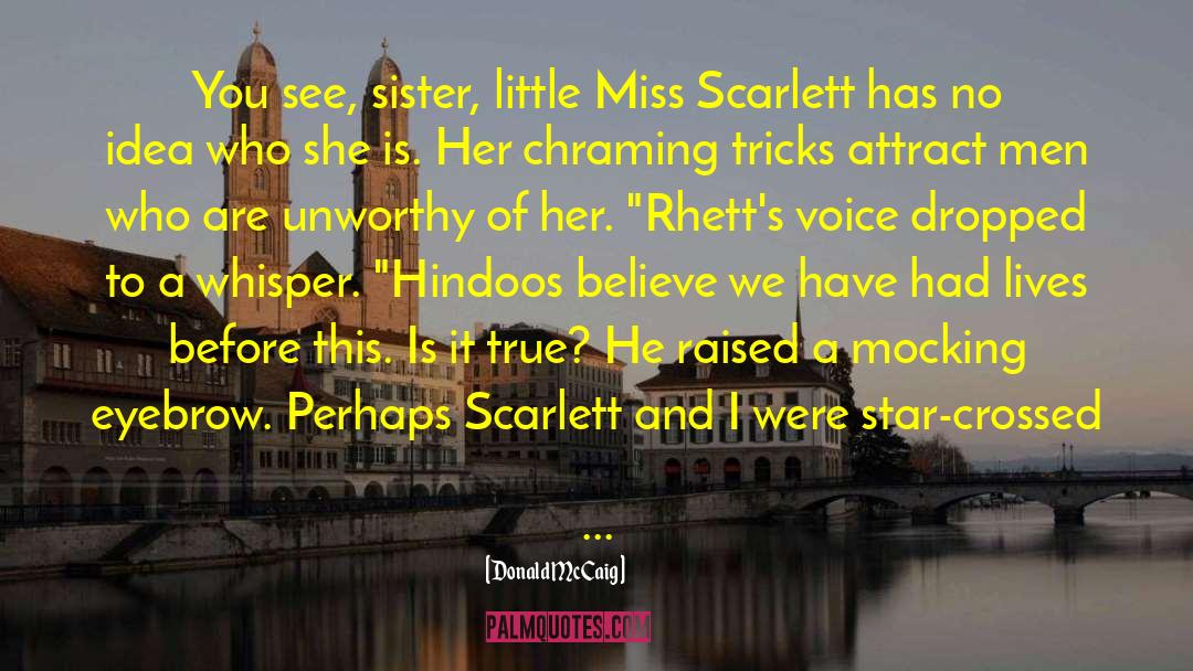 Rhett And Scarlett quotes by Donald McCaig