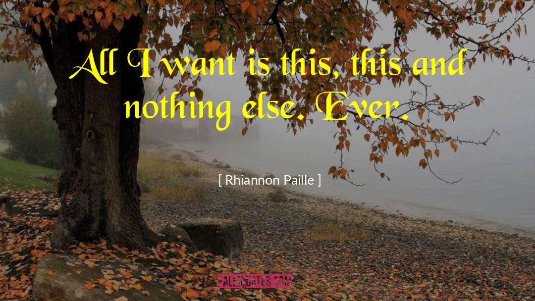 Rhiannon quotes by Rhiannon Paille