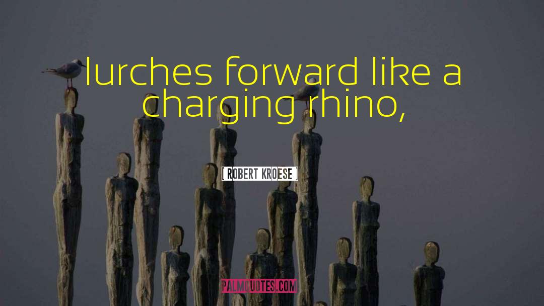 Rhino quotes by Robert Kroese