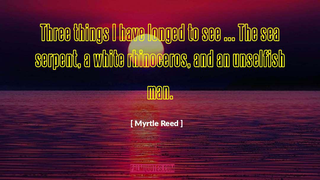 Rhinoceros quotes by Myrtle Reed