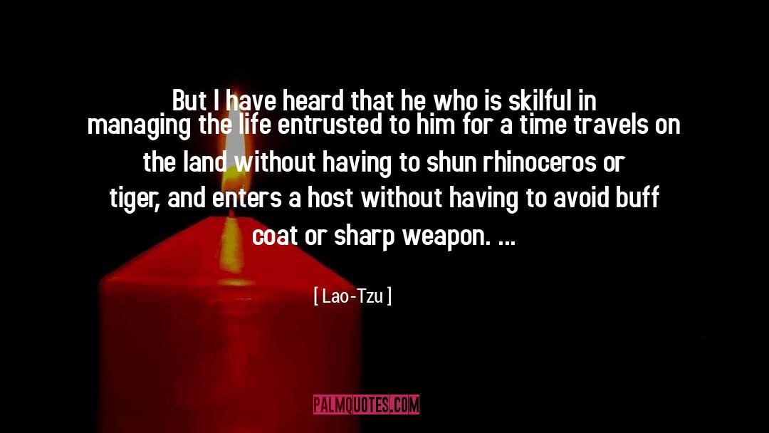 Rhinoceros quotes by Lao-Tzu