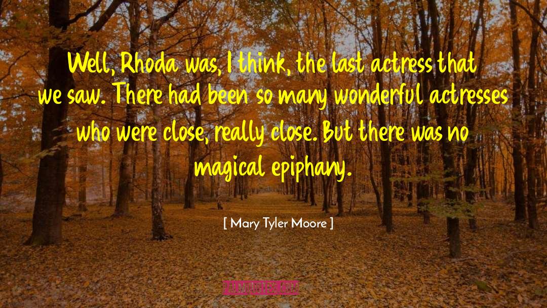 Rhoda quotes by Mary Tyler Moore