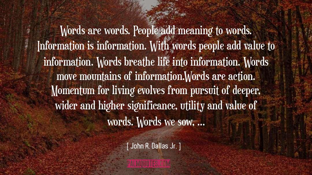 Rhymeless Words quotes by John R. Dallas Jr.