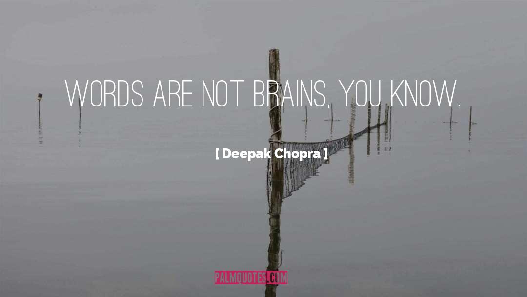 Rhymeless Words quotes by Deepak Chopra