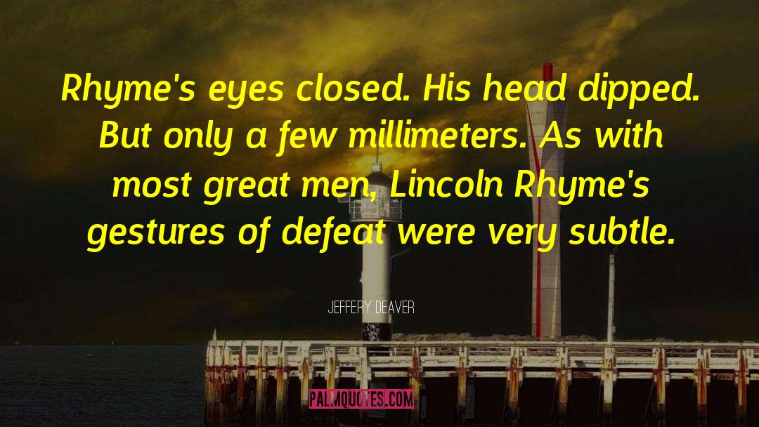 Rhymes quotes by Jeffery Deaver