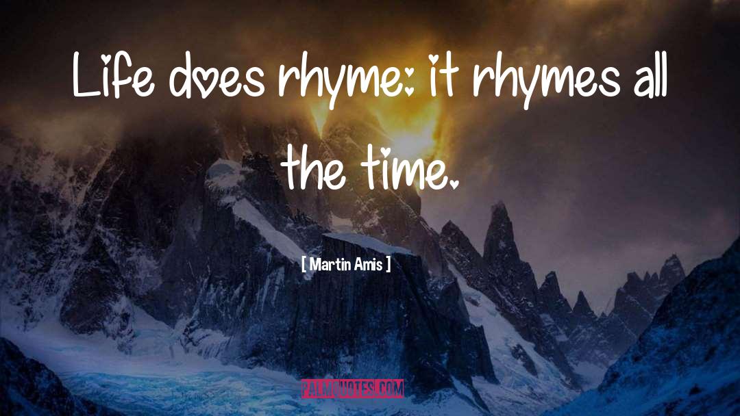 Rhymes quotes by Martin Amis