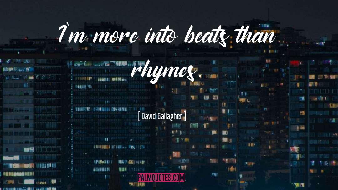 Rhymes quotes by David Gallagher