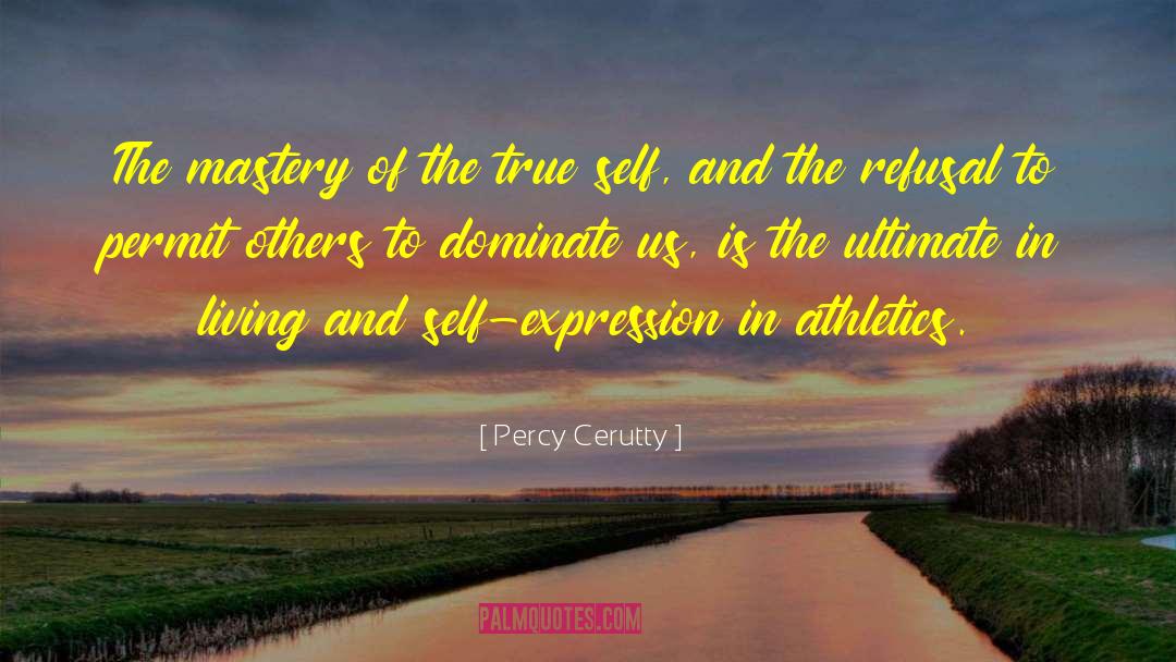 Rhythm Of Living quotes by Percy Cerutty