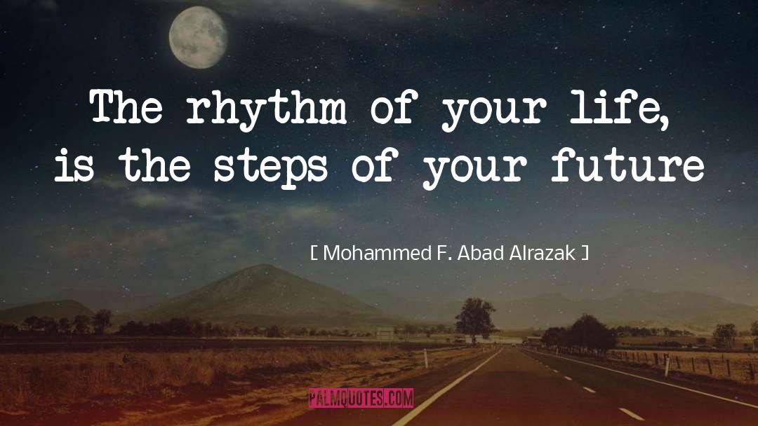 Rhythm quotes by Mohammed F. Abad Alrazak