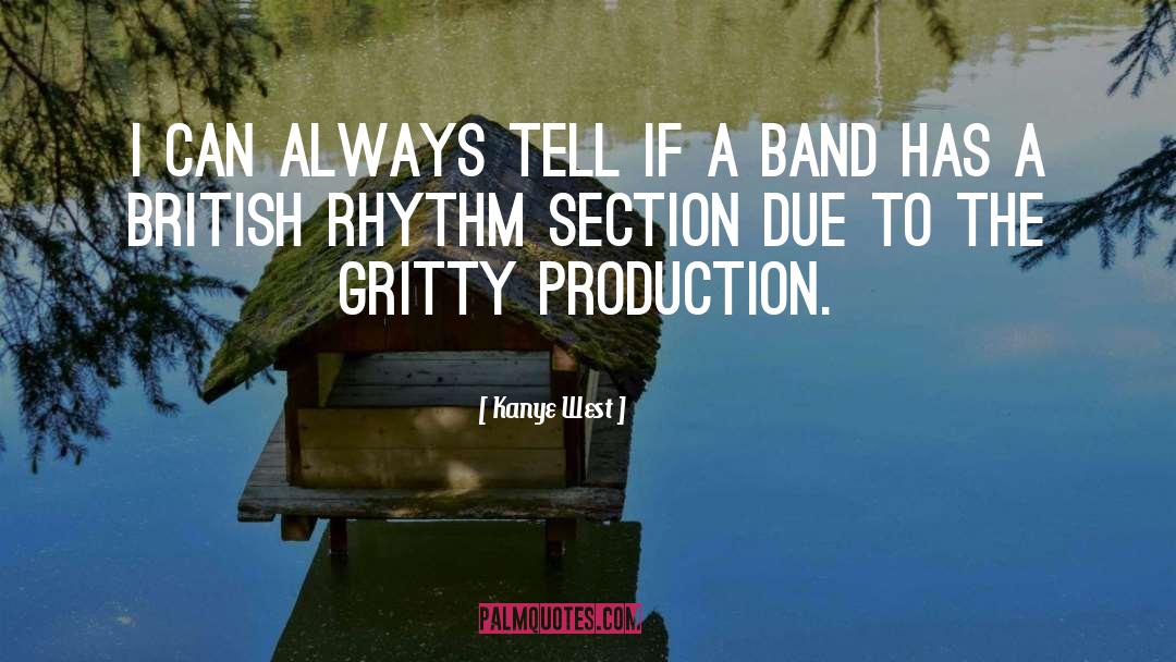 Rhythm Section quotes by Kanye West