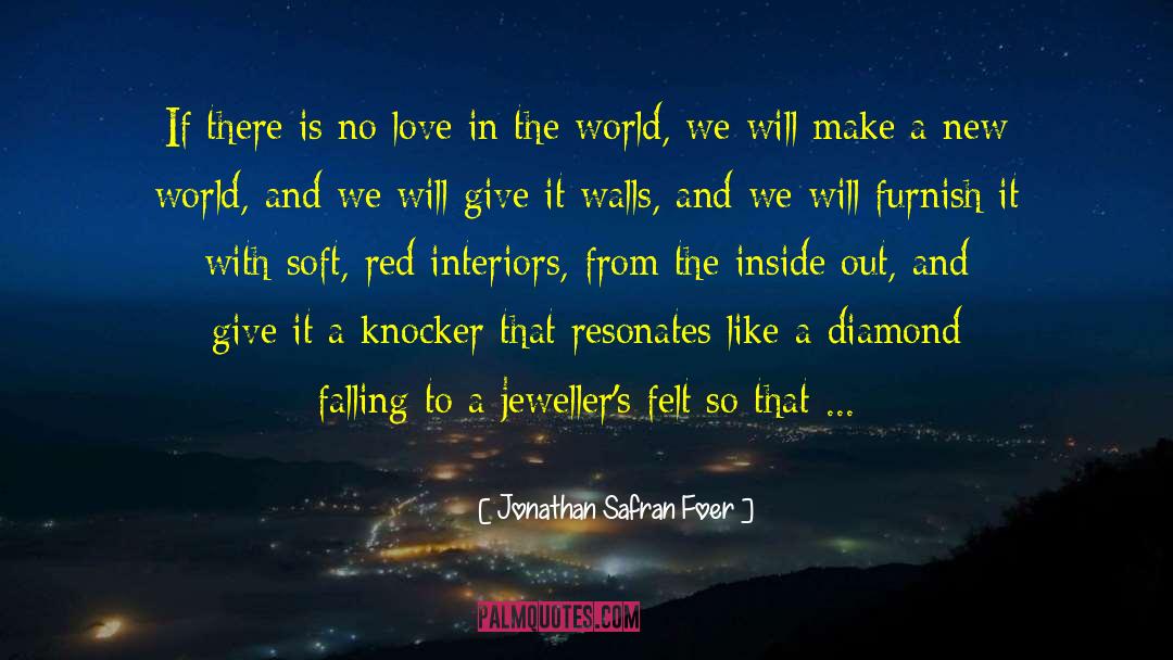 Riaa Diamond quotes by Jonathan Safran Foer