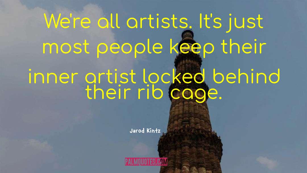 Rib Cage quotes by Jarod Kintz