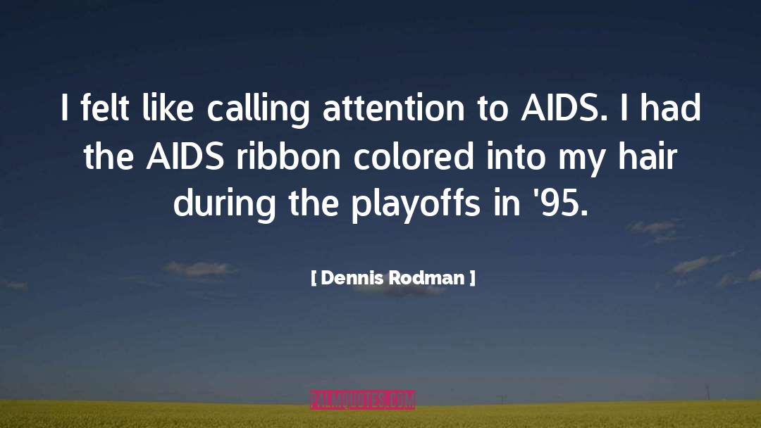 Ribbon quotes by Dennis Rodman