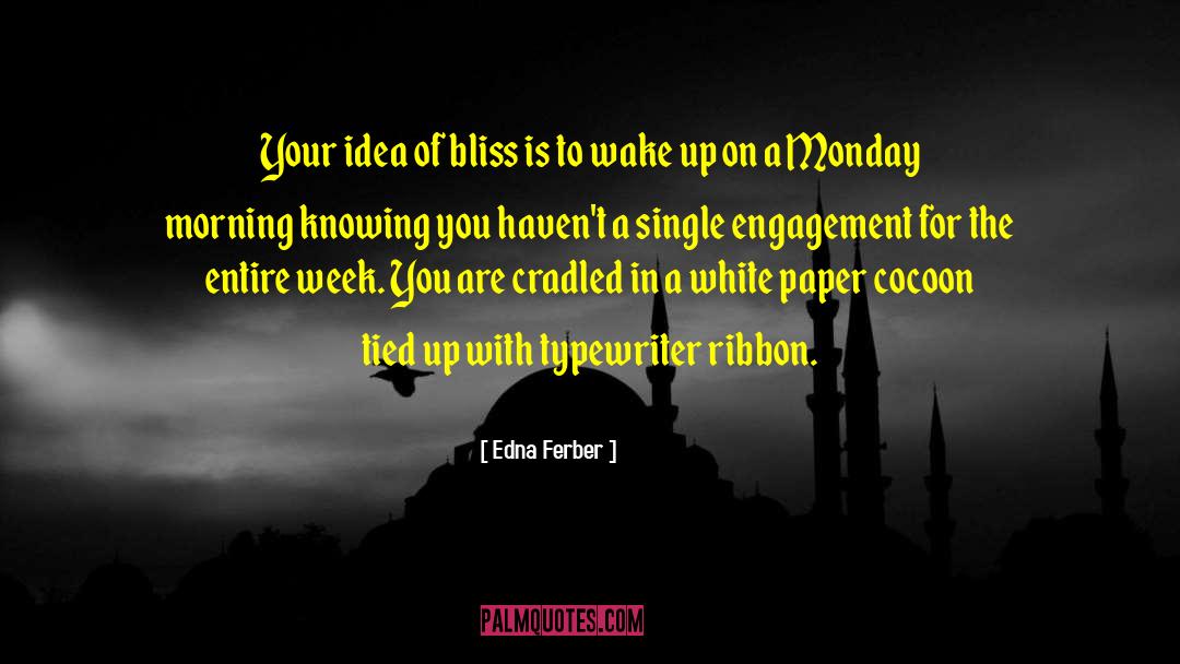 Ribbon quotes by Edna Ferber