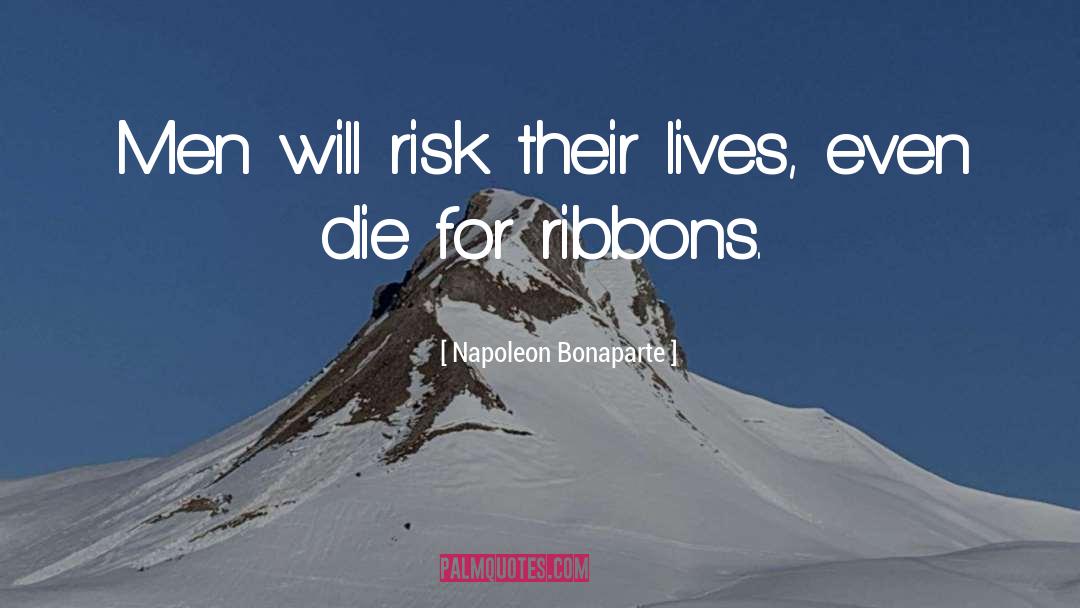 Ribbons quotes by Napoleon Bonaparte