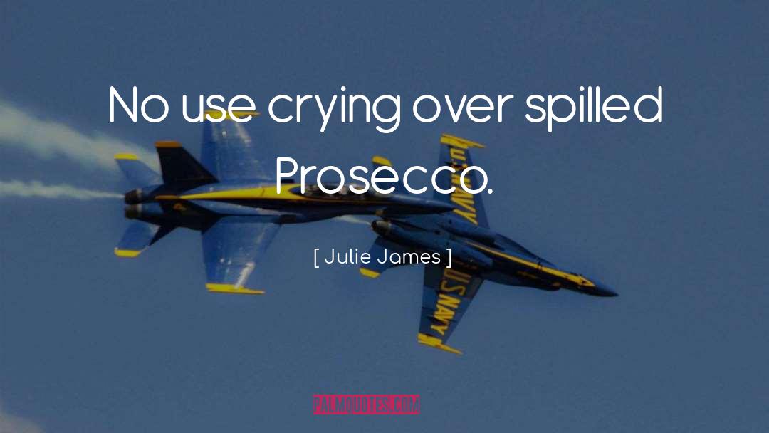Riccadonna Prosecco quotes by Julie James