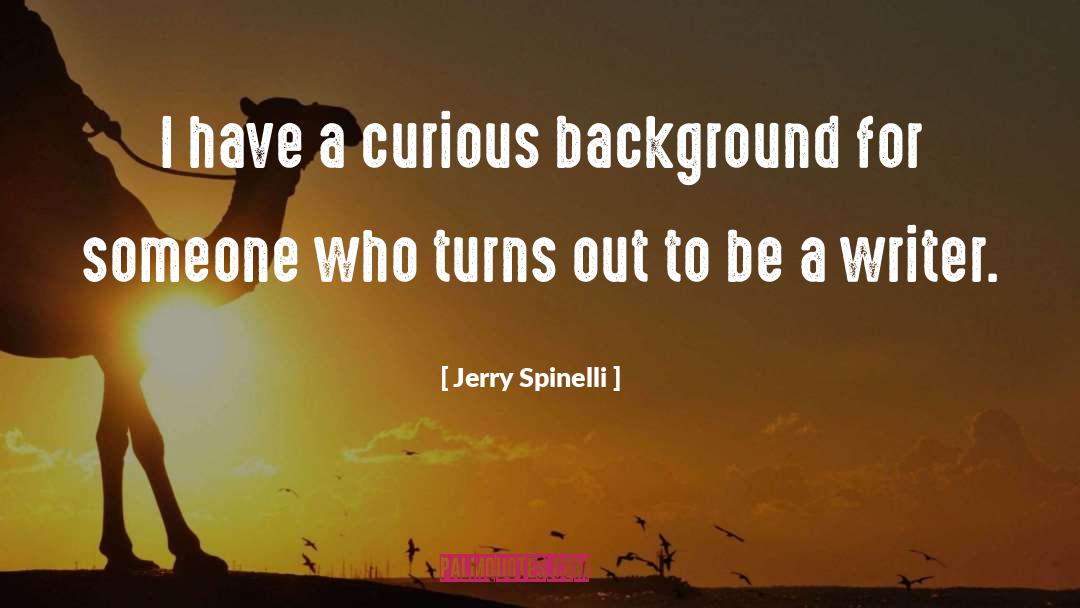 Ricciuti Spinelli quotes by Jerry Spinelli