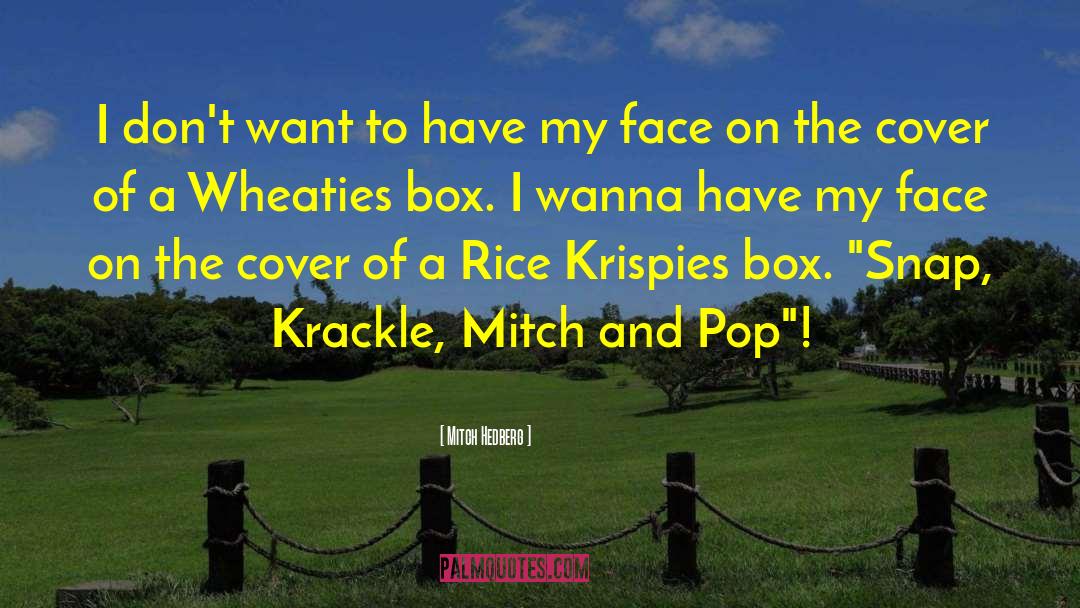 Rice Krispies quotes by Mitch Hedberg