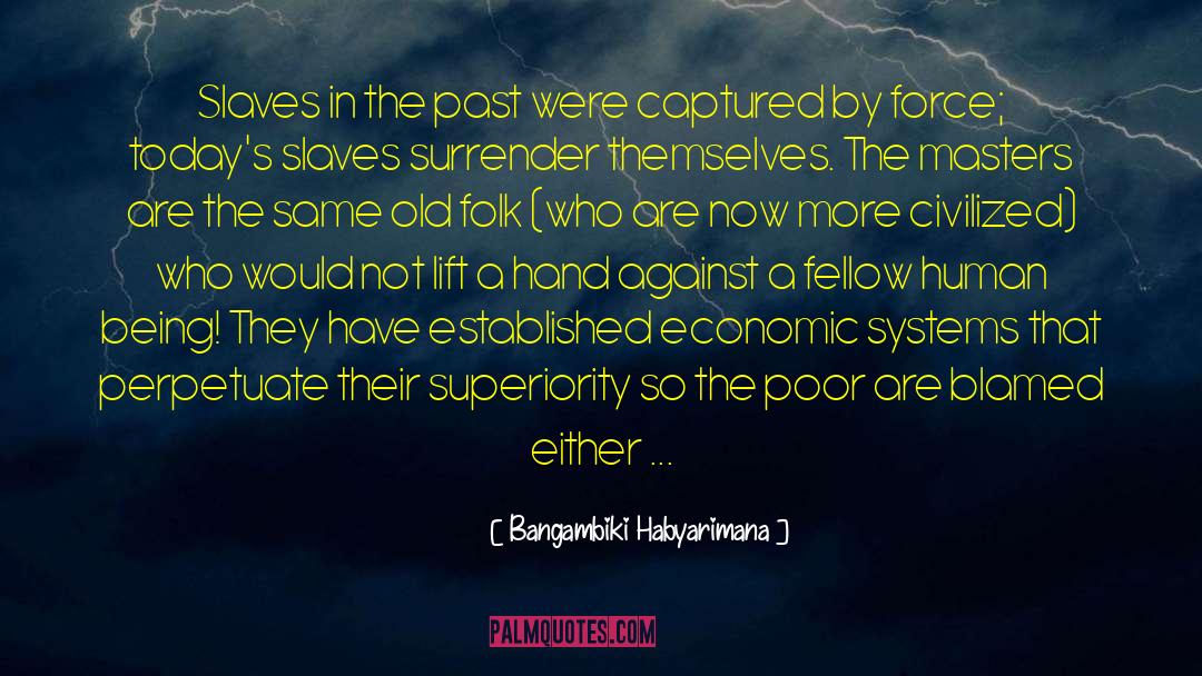 Rich Against Poor quotes by Bangambiki Habyarimana