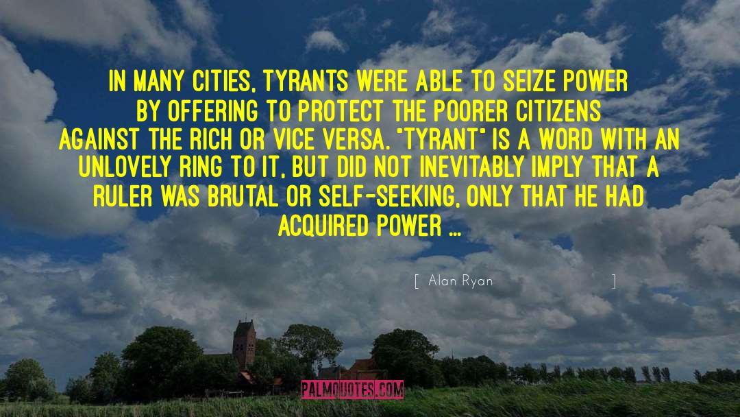 Rich Against Poor quotes by Alan Ryan