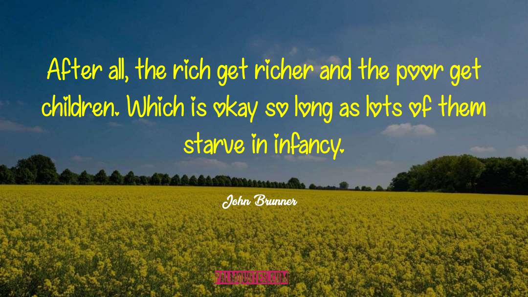 Rich And Poor quotes by John Brunner