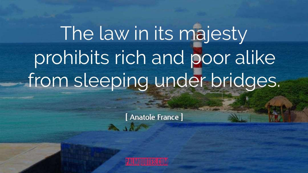 Rich And Poor quotes by Anatole France