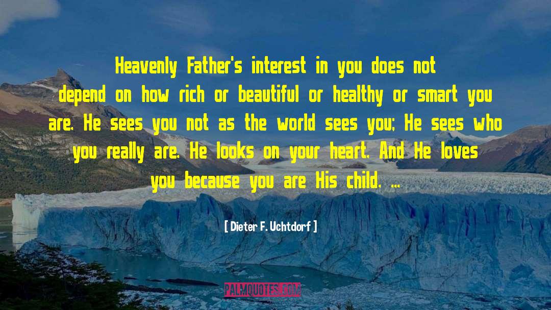Rich As F Ck quotes by Dieter F. Uchtdorf