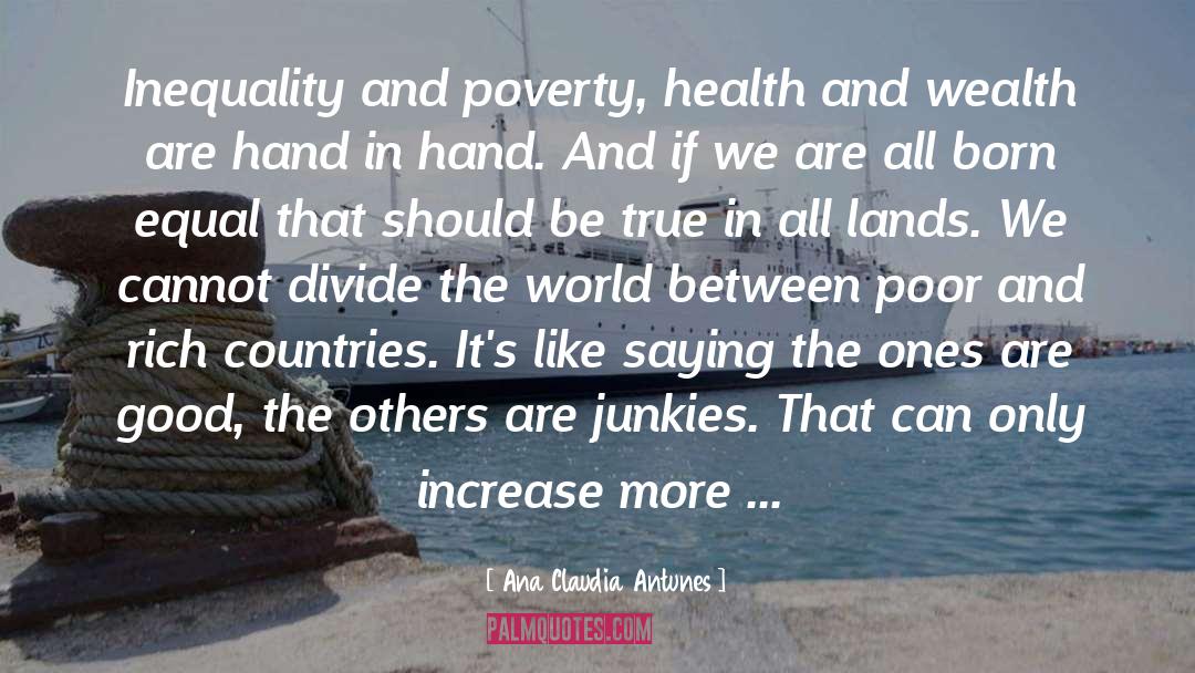 Rich Countries quotes by Ana Claudia Antunes