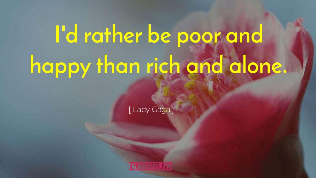 Rich Countries quotes by Lady Gaga