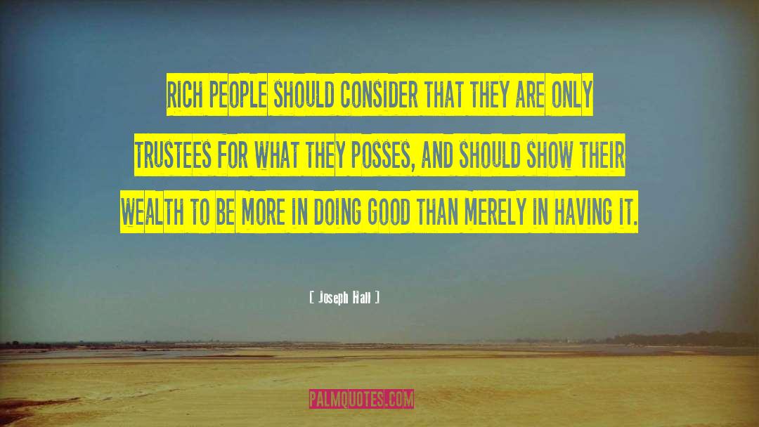 Rich Countries quotes by Joseph Hall