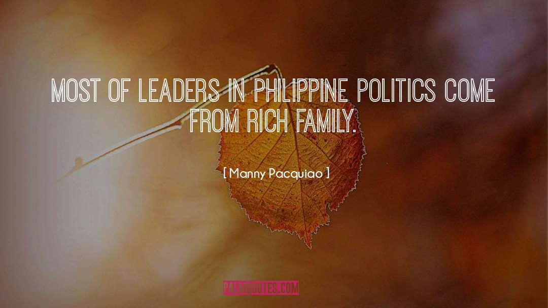 Rich Family quotes by Manny Pacquiao