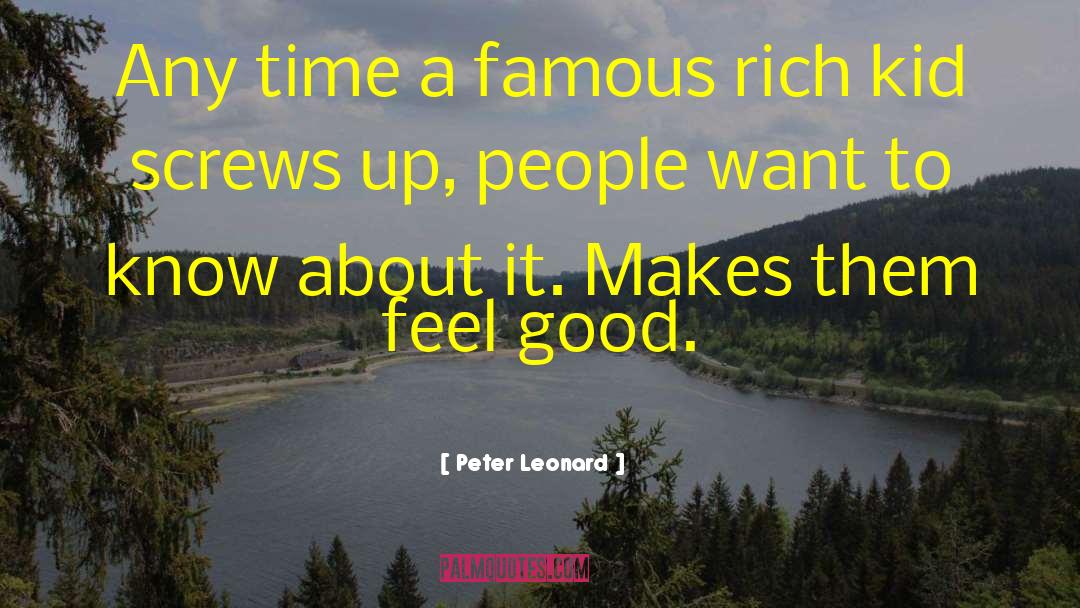 Rich Kid quotes by Peter Leonard