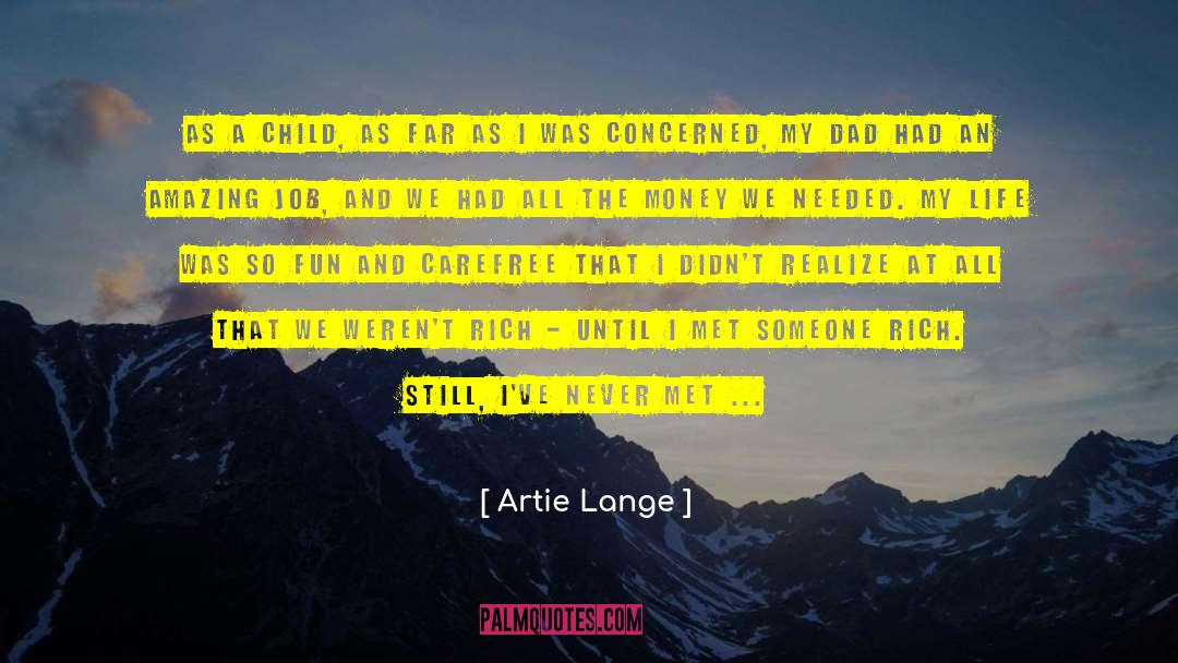 Rich Kid quotes by Artie Lange