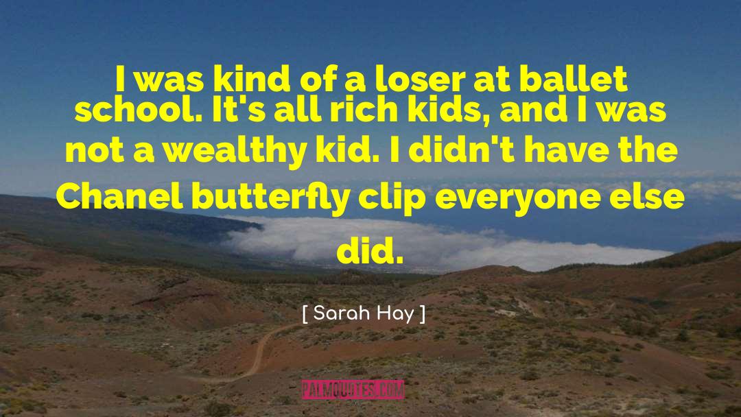 Rich Kids quotes by Sarah Hay