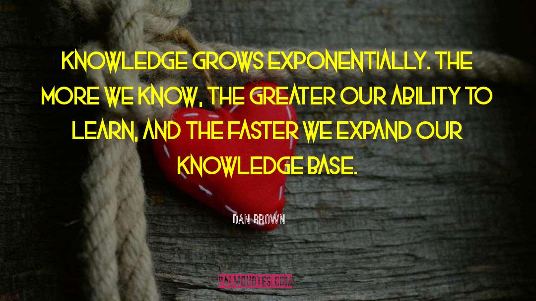 Rich Knowledge quotes by Dan Brown