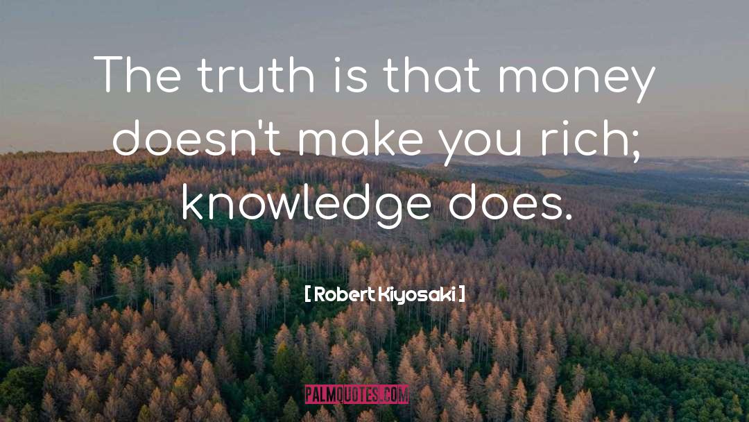 Rich Knowledge quotes by Robert Kiyosaki