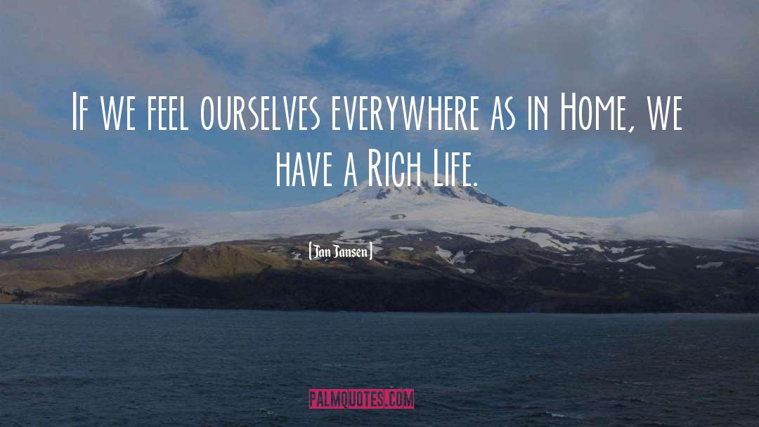 Rich Life quotes by Jan Jansen