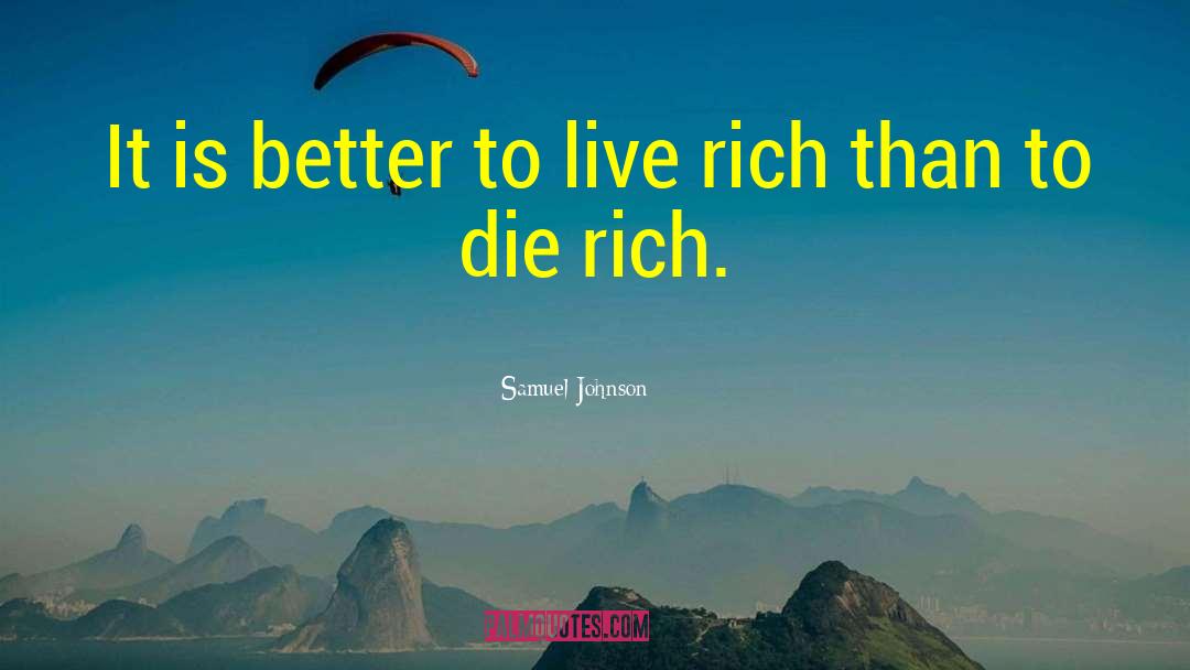 Rich Life quotes by Samuel Johnson