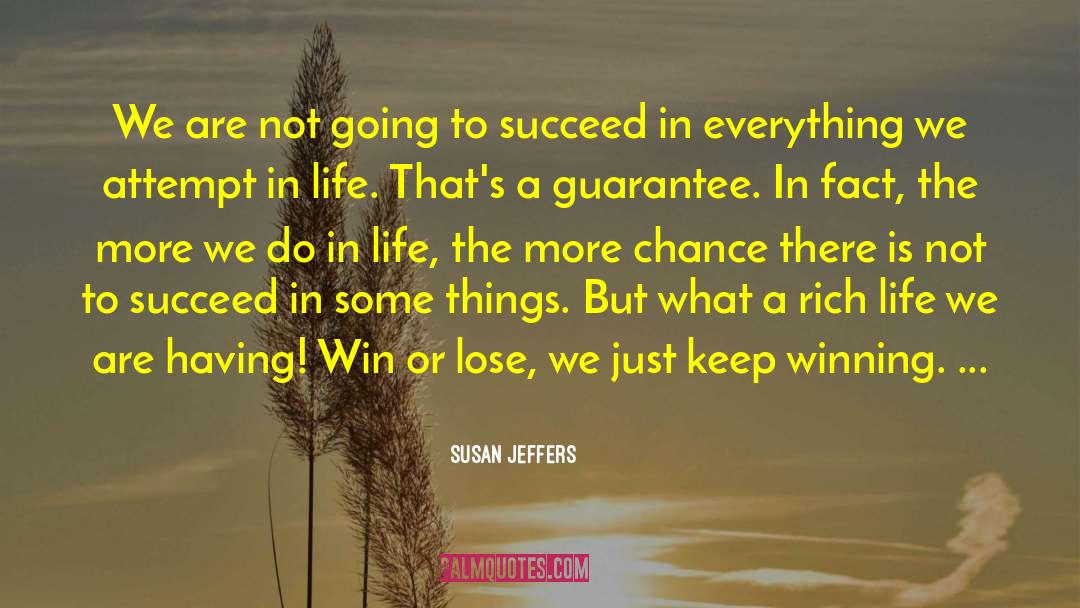Rich Life quotes by Susan Jeffers