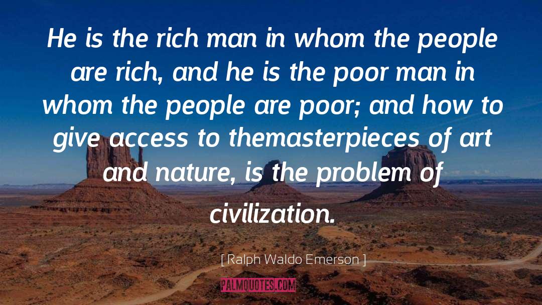 Rich Man quotes by Ralph Waldo Emerson