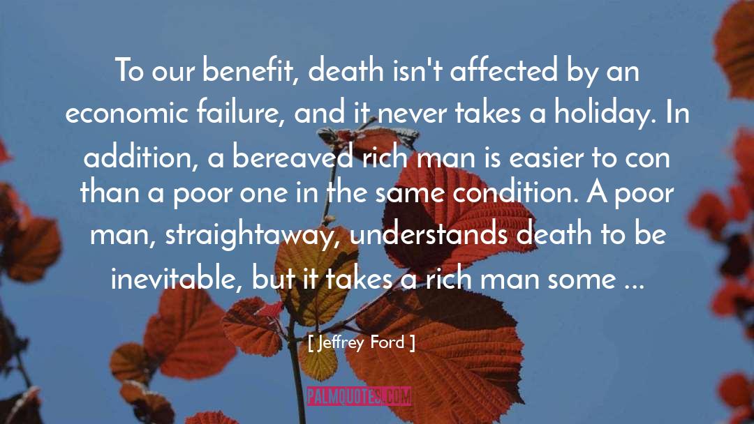 Rich Man quotes by Jeffrey Ford