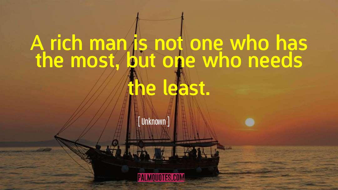 Rich Man quotes by Unknown